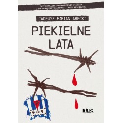Piekielne lata. Wstrząsające wspomnienia więźnia..