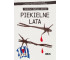 Piekielne lata. Wstrząsające wspomnienia więźnia..