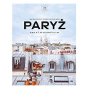 Paryż. Mały atlas hedonistyczny