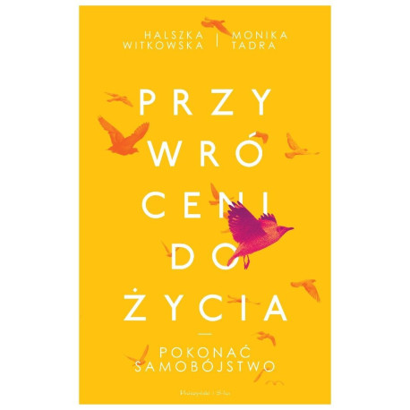 Przywróceni do życia. Pokonać samobójstwo