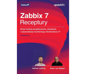 Zabbix 7. Receptury. Nowe funkcje projektowania