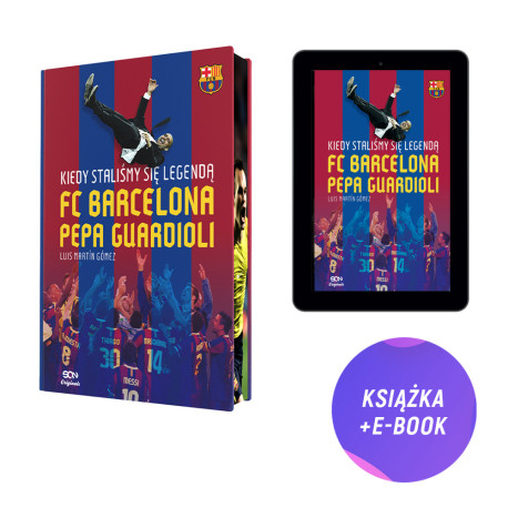 SQN Originals: Kiedy staliśmy się legendą. FC Barcelona Pepa Guardioli (barwione brzegi)