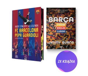 Kiedy staliśmy się legendą. FC Barcelona Pepa Guardioli + Barca. Życie, pasja, ludzie (2x książka)