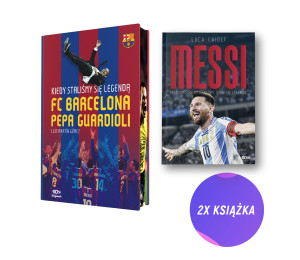  Kiedy staliśmy się legendą. FC Barcelona Pepa Guardioli + Messi (2x książka)