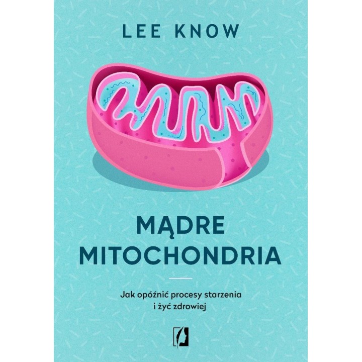 Mądre mitochondria. Jak opóźnić procesy starzenia