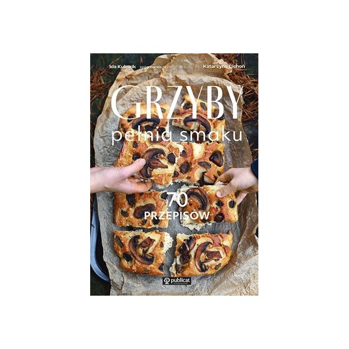 Grzyby. Pełnia smaku. 70 przepisów