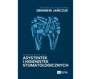 Podręcznik dla asystentek i higienistek stomatolog