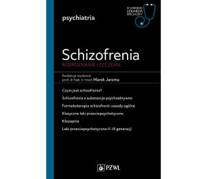Schizofrenia. Diagnoza i terapia