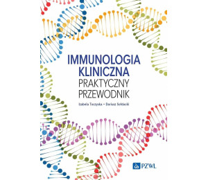 Immunologia kliniczna. Praktyczny przewodnik