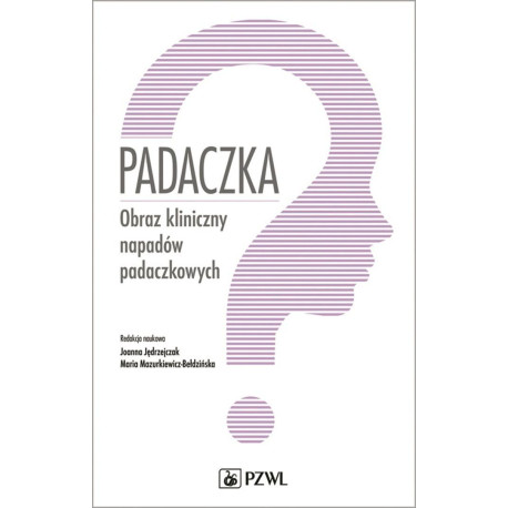 Padaczka. Obraz kliniczny napadów padaczkowych