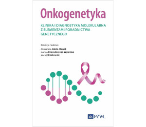 Onkogenetyka. Klinika i diagnostyka molekularna...