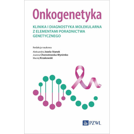 Onkogenetyka. Klinika i diagnostyka molekularna...