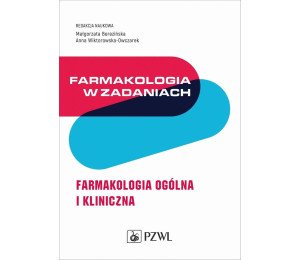Farmakologia w zadaniach. Farmakologia ogólna...
