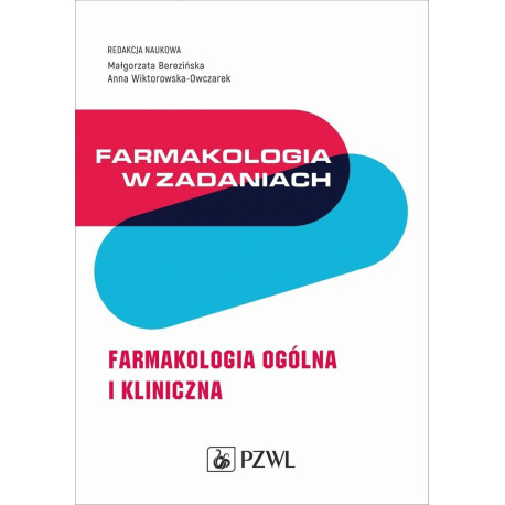 Farmakologia w zadaniach. Farmakologia ogólna...