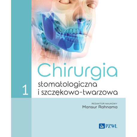 Chirurgia stomatologiczna i szczękowo-twarzowa T.1