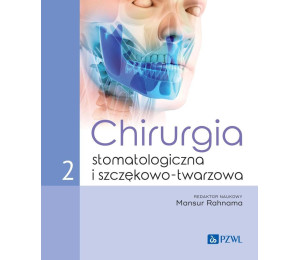 Chirurgia stomatologiczna i szczękowo-twarzowa T.2