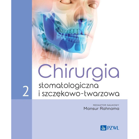 Chirurgia stomatologiczna i szczękowo-twarzowa T.2