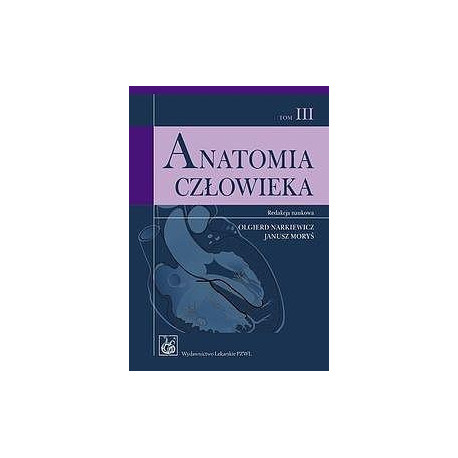 Anatomia człowieka T.3 Podręcznik dla studentów