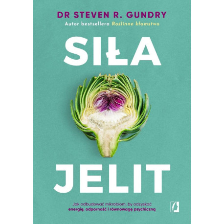 Siła jelit. Jak odbudować mikrobiom...