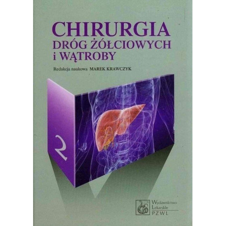 Chirurgia dróg żółciowych i wątroby T. 2