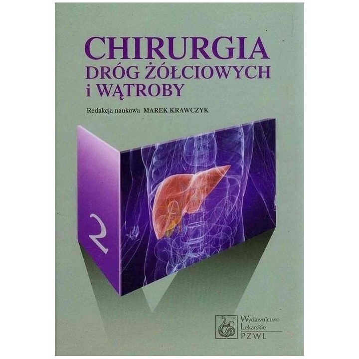 Chirurgia dróg żółciowych i wątroby T. 2