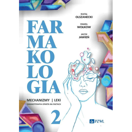 Farmakologia. Mechanizmy leki farmakoterapia.. T.2