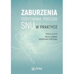 Zaburzenia oddychania podczas snu w praktyce