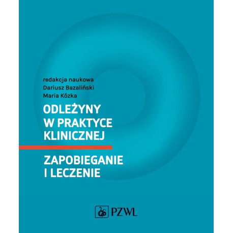 Odleżyny w praktyce klinicznej. Zapobieganie i ...