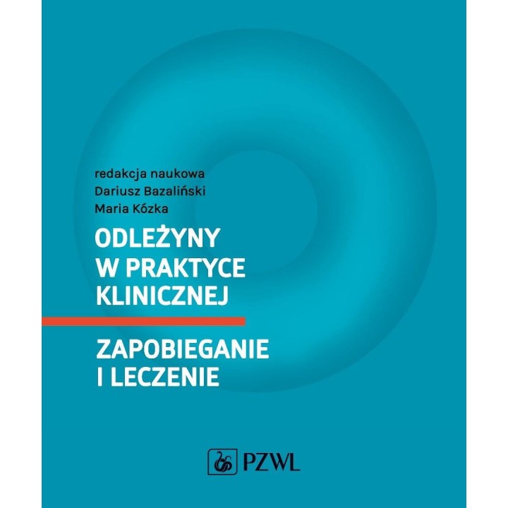 Odleżyny w praktyce klinicznej. Zapobieganie i ...