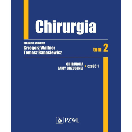 Chirurgia. Tom 2