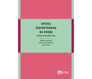 Opieka zorientowana na osobę. Person-centered care