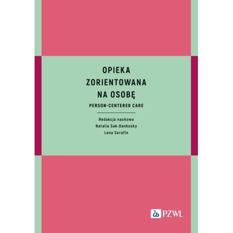 Opieka zorientowana na osobę. Person-centered care