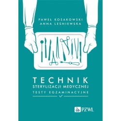 Technik sterylizacji medycznej. Testy egzaminacyjn