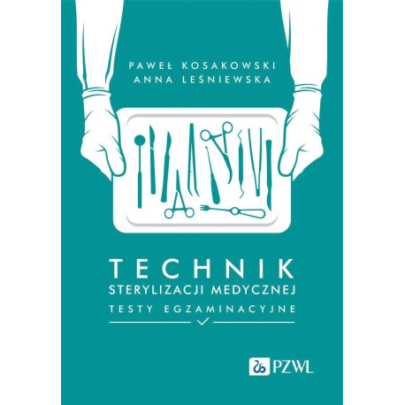 Technik sterylizacji medycznej. Testy egzaminacyjn