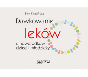 Dawkowanie leków u noworodków, dzieci i młodzieży