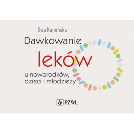 Dawkowanie leków u noworodków, dzieci i młodzieży