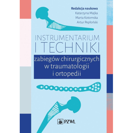 Instrumentarium i techniki zabiegów operacyjnych..