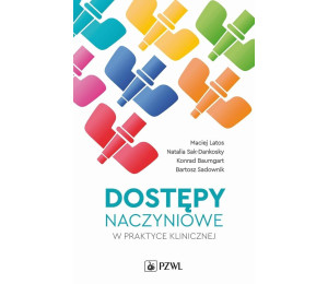 Dostępy naczyniowe w praktyce klinicznej