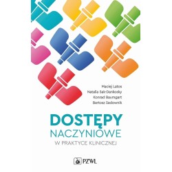 Dostępy naczyniowe w praktyce klinicznej