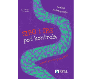 SIBO i IBS pod kontrolą. Praktyczny poradnik