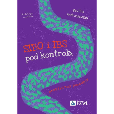SIBO i IBS pod kontrolą. Praktyczny poradnik