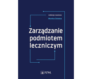 Zarządzanie podmiotem leczniczym