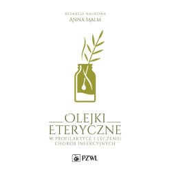Olejki eteryczne w profilaktyce i leczeniu chorób