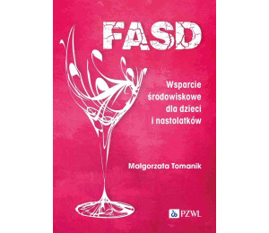 FASD. Wsparcie środowiskowe dla dzieci i nastolatk