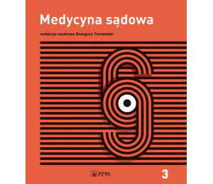 Medycyna sądowa T.3 Opiniowanie i kliniczna medycy