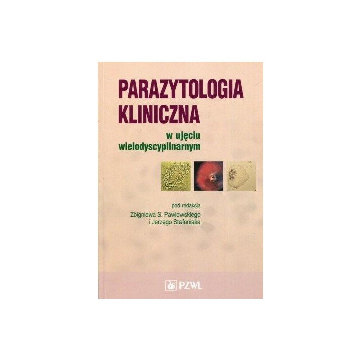 Parazytologia kliniczna w ujęciu wielodyscyplinarn