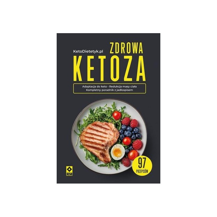 Zdrowa ketoza 97 przepisów