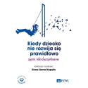 Kiedy dziecko nie rozwija się prawidłowo