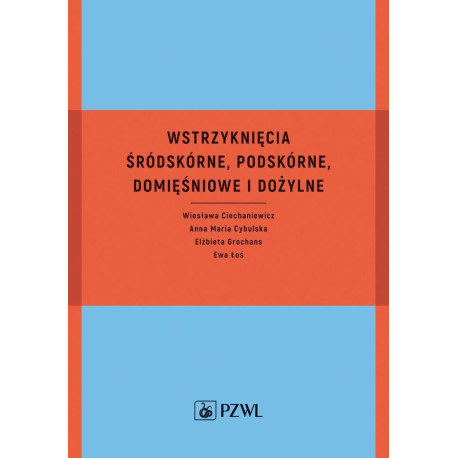 Wstrzyknięcia śródskórne, podskórne, domięśniowe..