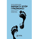 Defekty stóp i paznokci. Praktyczny poradnik podol